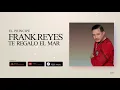 Lagu Frank Reyes - Amor Desperdiciado (Audio Oficial)