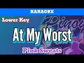 Download Lagu At My Worst by Pink Sweats (Karaoke : Lower Key)