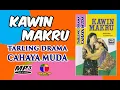 Download Lagu KAWIN MAKRU ~~ DRAMA TARLING CAHAYA MUDA