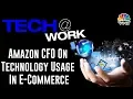 Amazon CFO On Use Of Technology In E commerce Cos Role Of A Finance Professional Tech At Work