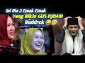 Lagu Ini Dia Dua Emak Emak Heboh Yang BikiN GUS IQDAM Buddrek! || Tanya Jawab Viral ST