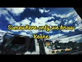 Somewhere only we know by keana with lyrics