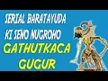 Download Lagu Serial Baratayuda Ki Seno Nugroho GATUTKACA GUGUR