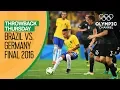 Brazil vs Germany - FULL Match - Men's Football Final Rio 2016 | Throwback Thursday