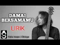 New Cover !! FELIX IRWAN | CHRISYE - Damai Bersamamu ( lirik )