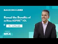 Lagu Dr. Jai Parekh Reveals the Benefits of Bausch+Lomb’s enVista ASPIRE™ IOL