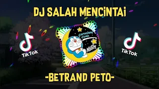 Download DJ SALAH MENCINTAI || BETRAND PETO PUTRA ONSU MP3