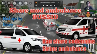 share the ambulance mod by dasep and the ambulance siren sound installation tutorial bussid mod