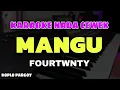 Download Lagu MANGU - KARAOKE NADA CEWEK VERSI KOPLO PARGOY (FOURTWNTY)