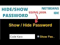 Hide and Show Password in Java Swing GUI With Source Code NetBeans
