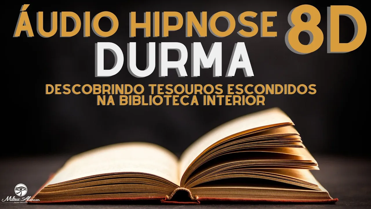 🔴Áudio Hipnose 8D🎧 - Renascimento Cognitivo -  Biblioteca da Mente Interior - Milton Alencar.