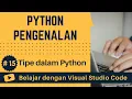 Belajar dengan VSCode Dasar-dasar Python Tipe dalam Python