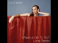 What's a Girl to Do? (Lone Remix)