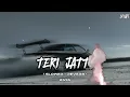 TERI JATTI (SLOWED + REVERB) BASS SONG || TAMMY VIRK PUNJABI LOFI MIX SONG