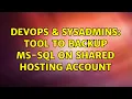 DevOps SysAdmins Tool to backup MS-SQL on shared hosting account