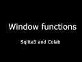 SQL window functions in SQLite and Colab