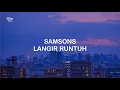 Download Lagu LIRIK SAMSONS LANGIT RUNTUH