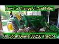 How to Change Oil and Filter on John Deere 3025E Tractor Filter Part Number and Oil Type