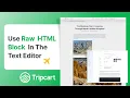 How To Use Raw HTML Block in The Text Editor Tripcart Tutorials