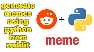 How to Create MEMES using python how to get data from reddit json tkinter GUI TELUGU