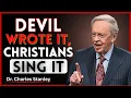 Lagu The Devil Loves This Song — And Christians Keep Singing It | Dr Charles Stanley