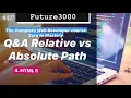 4 8 Q A Relative vs Absolute Path