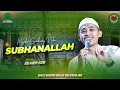 Download Lagu Subhanallah ll Gus Husni II Majelis Gandrung Nabi II Tobo Bersholawat
