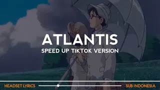seafret atlantis speed up tiktok version lyrics terjemahan indonesia