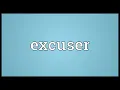 Download Lagu Excuser Meaning