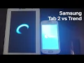 Samsung Galaxy Tab 2 7.0 vs Samsung Galaxy Trend Duos | Startup