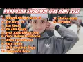 KUMPULAN SHOLAWAT GUS AZMI 2021 - ALBUM SHOLAWAT GUS AZMI - SHOLAWAT SYUBBANUL MUSLIMIN