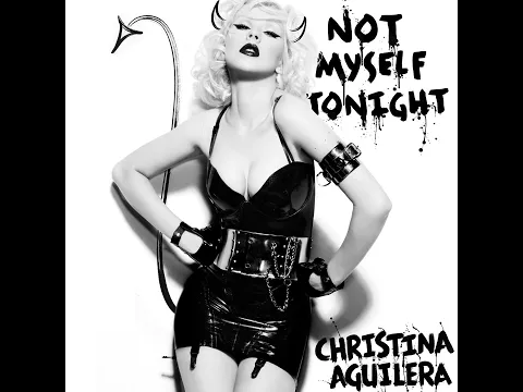 Download MP3 Christina Aguilera - Not Myself Tonight (Clean Version)
