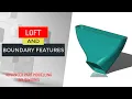 Create and Compare Loft and Boundary Features in SolidWorks