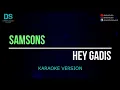 Download Lagu Samsons - hey gadis (karaoke version) tanpa vokal