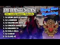 Download Lagu DJ BANTENGAN VIRAL FULL ALBUM MBEROT TERBARU | DJ LMUNG BISO NYAWANG | MBEROT 2024