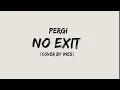 Download Lagu Pergi - No Exit (Cover By INes)Lyrics