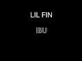 Download Lagu LIL FIN - IBU | Lagu Rap Sedih Tentang Rasa Bersalah \u0026 Penyesalan Mendalam Terhadap Ibu