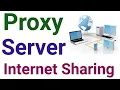 How To Share Your Internet Connection With A Proxy Server