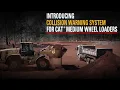 Cat Detect - Collision Warning System for Medium Wheel Loaders