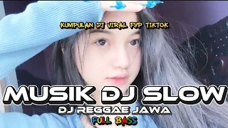 dj slow lagu jawa viral tiktok 2025 musiknya enak banget