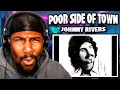 I Wasn t Ready for Johnny Rivers Poor Side of Town