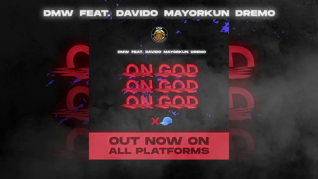 DMW - 'On God' (Official Audio) feat Davido, Mayorkun, Dremo