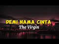The Virgin - Demi Nama Cinta Lyrics
