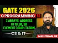 GATE 2026 C Programming 12 C Arrays Address Of 1D 2D 3D Element Computation CS IT