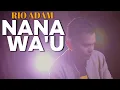 Download Lagu NANA WA'U Cover Rio Adam ( Official Lirik Video )
