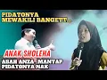 PIDATONYA TOP NGENA BANGET ANAK JAMAN SEKARANG || LUCU PINTAR BIKIN ABAH ANZA TERSENYUM