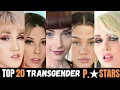 Top 20 TRANSs P Starrs Of 2025