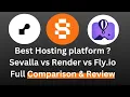 Best Free Hosting for Developers Sevalla vs Render vs Fly io Full Comparison Review