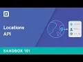 Sandbox 101 Locations API