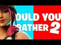 Playing Would You Rather 2 In Fortnite